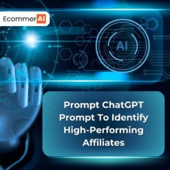 Prompt ChatGPT Prompt To Identify High-Performing Affiliates