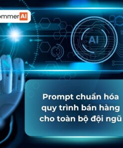 Prompt Chuẩn Hóa Quy Trình Bán Hàng Cho Toàn Bộ Đội Ngũ