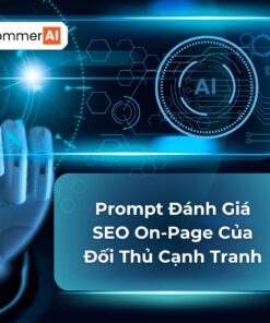 Prompt Đánh Giá SEO On-Page Của Đối Thủ Cạnh Tranh