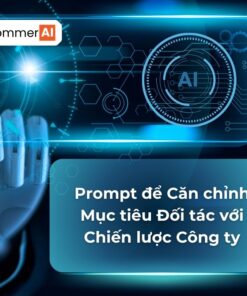 Prompt Để Căn Chỉnh Mục Tiêu Đối Tác Với Chiến Lược Công Ty