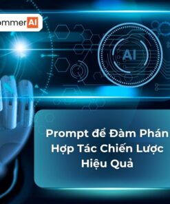 Prompt Để Đàm Phán Hợp Tác Chiến Lược Hiệu Quả