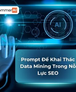Prompt Để Khai Thác Data Mining Trong Nỗ Lực SEO