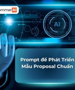 Prompt Để Phát Triển Mẫu Proposal Chuẩn