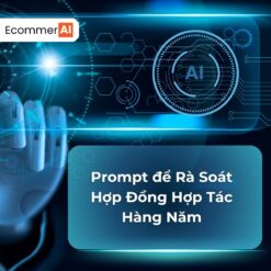 Prompt Để Rà Soát Hợp Đồng Hợp Tác Hàng Năm