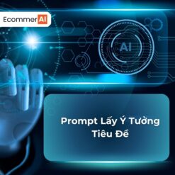 Prompt Lấy Ý Tưởng Tiêu Đề