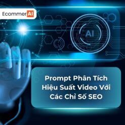 Prompt Phân Tích Hiệu Suất Video Với Các Chỉ Số SEO