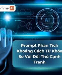 Prompt Phân Tích Khoảng Cách Từ Khóa So Với Đối Thủ Cạnh Tranh