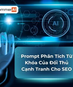 Prompt Phân Tích Từ Khóa Của Đối Thủ Cạnh Tranh Cho SEO