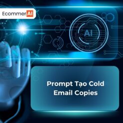 Prompt Tạo Cold Email Copies