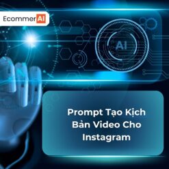 Prompt Tạo Kịch Bản Video Cho Instagram
