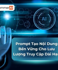 Prompt Tạo Nội Dung Bền Vững Cho Lưu Lượng Truy Cập Dài Hạn