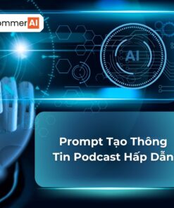 Prompt Tạo Thông Tin Podcast Hấp Dẫn
