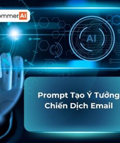 Prompt Tạo Ý Tưởng Chiến Dịch Email
