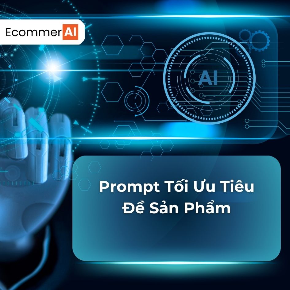 Prompt Tối Ưu Tiêu Đề Sản Phẩm