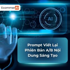 Prompt Viết Lại Phiên Bản A/B Nội Dung Sáng Tạo