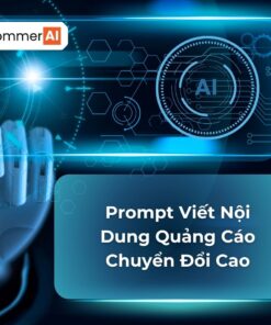 Prompt Viết Nội Dung Quảng Cáo Chuyển Đổi Cao