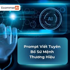 Prompt Viết Tuyên Bố Sứ Mệnh Thương Hiệu