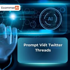 Prompt Viết Twitter Threads
