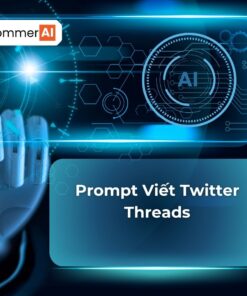 Prompt Viết Twitter Threads