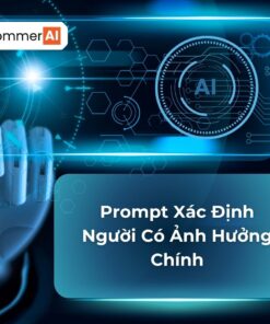 Prompt Xác Định Người Có Ảnh Hưởng Chính