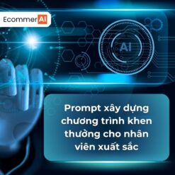 Prompt Xây Dựng Chương Trình Khen Thưởng Cho Nhân Viên Xuất Sắc