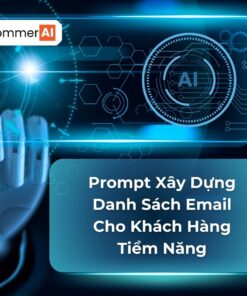 Prompt Xây Dựng Danh Sách Email Cho Khách Hàng Tiềm Năng