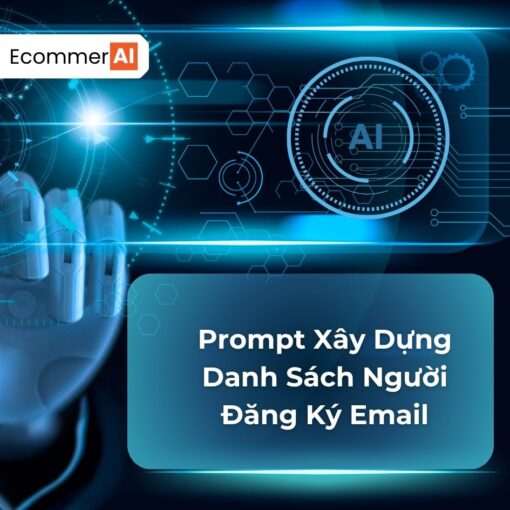 Prompt Xây Dựng Danh Sách Người Đăng Ký Email