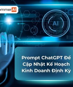 Prompt ChatGPT Để Cập Nhật Kế Hoạch Kinh Doanh Định Kỳ