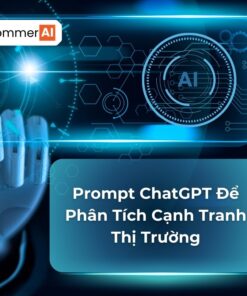 Prompt ChatGPT Để Phân Tích Cạnh Tranh Thị Trường