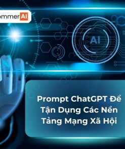 Prompt ChatGPT Để Tận Dụng Các Nền Tảng Mạng Xã Hội
