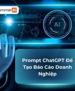 Prompt ChatGPT Để Tạo Báo Cáo Doanh Nghiệp