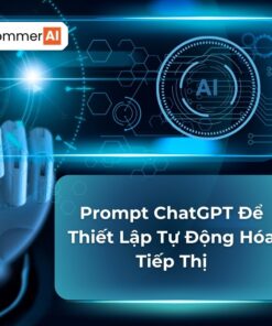 Prompt ChatGPT Để Thiết Lập Tự Động Hóa Tiếp Thị